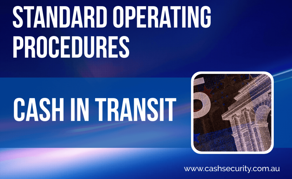 Cash In Transit Standard Operating Procedures