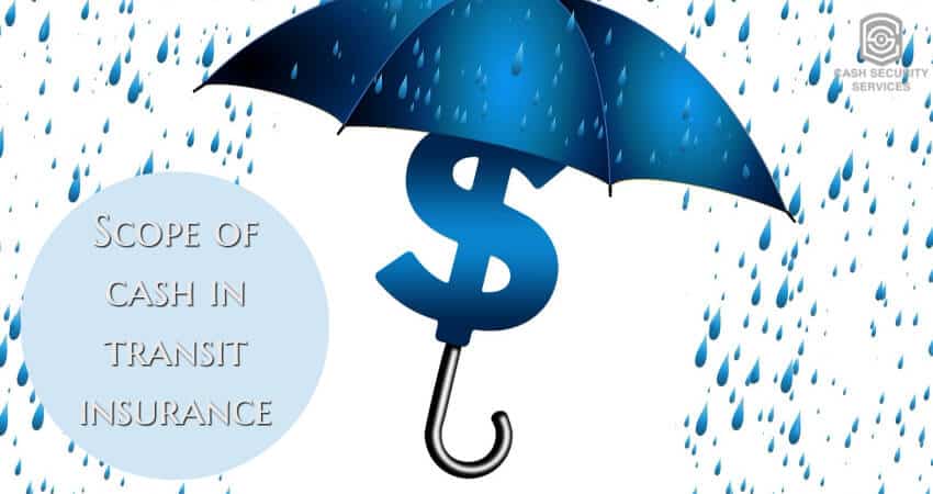 scope of cash in transit insurance